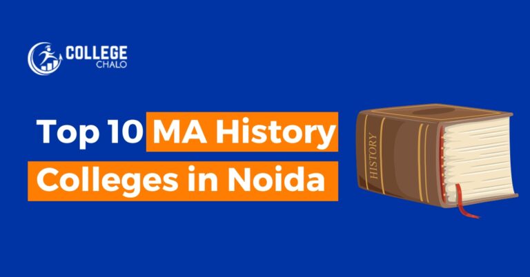 Top 10 MA History Colleges in Noida latest list 2023