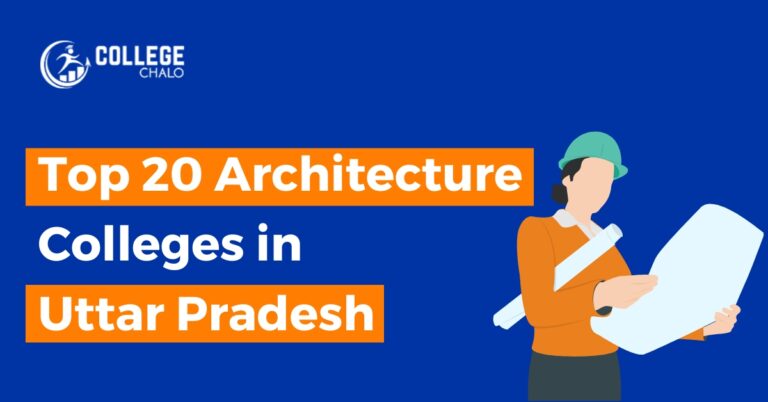 Top 20 Architecture Colleges in Uttar Pradesh latest list 2023