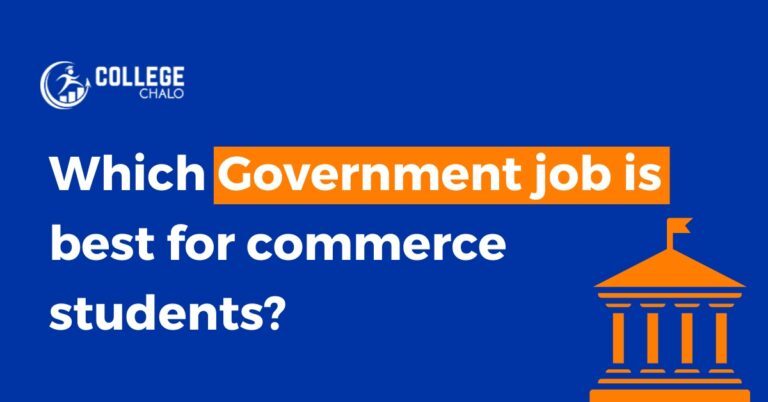 Which government job is Best for Commerce Students?