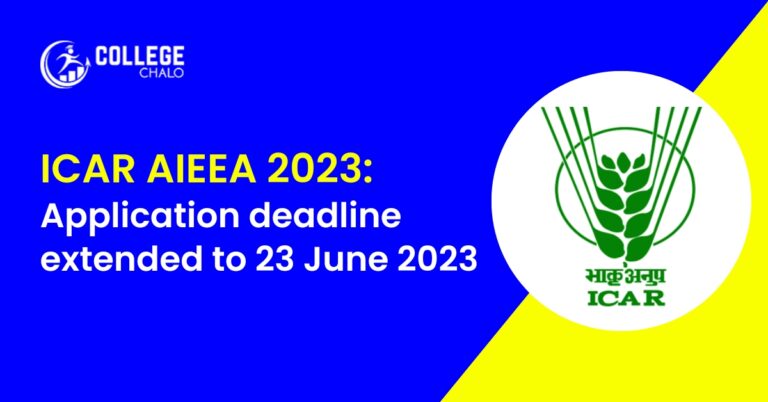 ICAR AIEEA 2023: Application deadline is now 23 June 2023, links to apply here