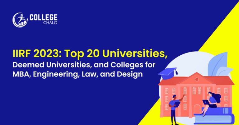 IIRF 2023: Top 20 Universities, Deemed Universities, and Colleges for MBA, Engineering, Law, and Design