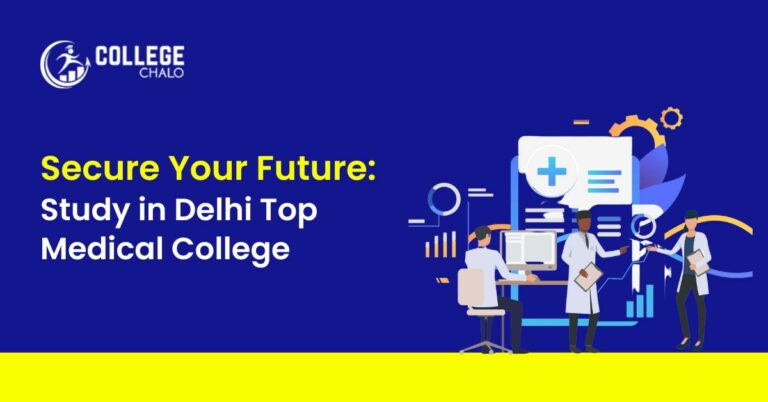 Secure Your Future: Study in Delhi Top Medical Colleges