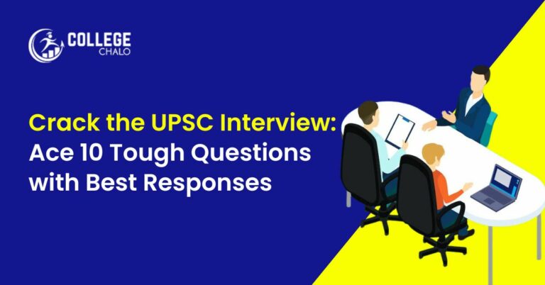 Crack the UPSC Interview: Ace 10 Tough Questions with Best Responses