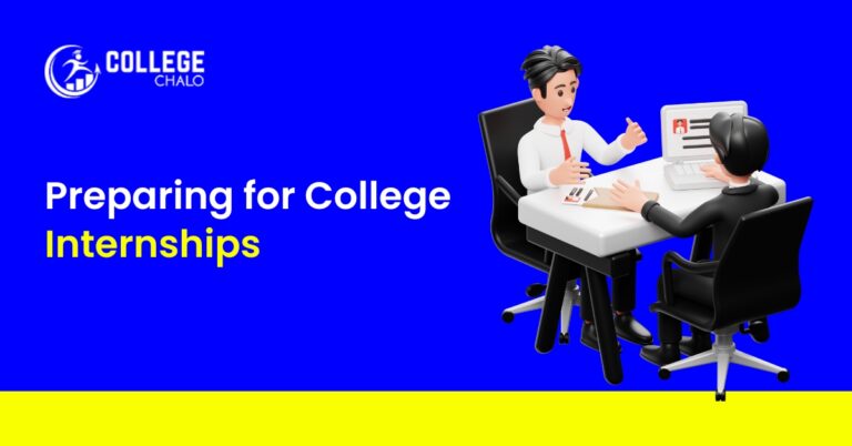 Preparing for College Internships: Essential Steps for Success in Securing and Excelling in Internship Opportunities