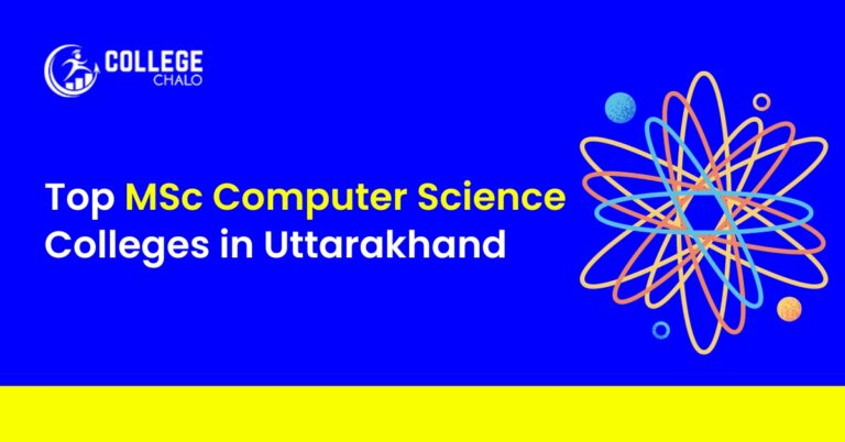 Top MSc Computer Science Colleges in Uttarakhand