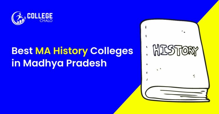 10 Best MA History Colleges in Madhya Pradesh