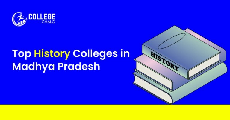 Top History Colleges in Madhya Pradesh