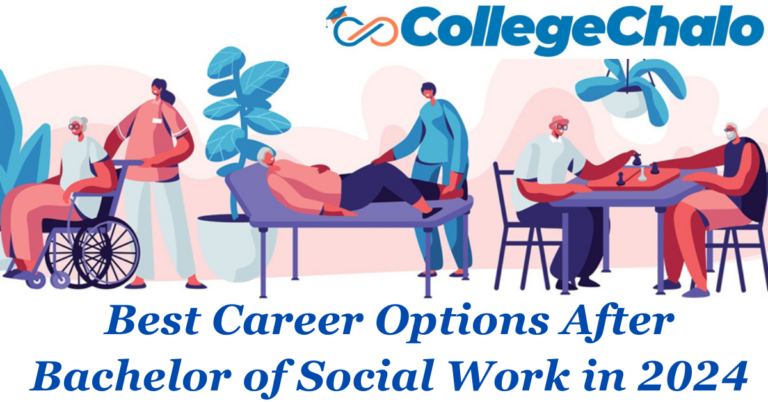 Exploring Career: Best Career Options After Bachelor of Social Work in 2024