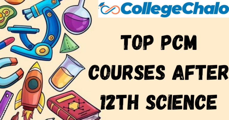 Discover Opportunities: Top PCM Courses After 12th Science