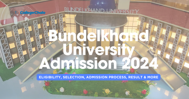 Bundelkhand University Admission 2024: Eligibility, Selection, Process, Result & more