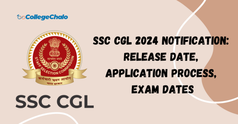 SSC CGL 2024 Notification 2024: Release Date, Application Process, Exam Dates