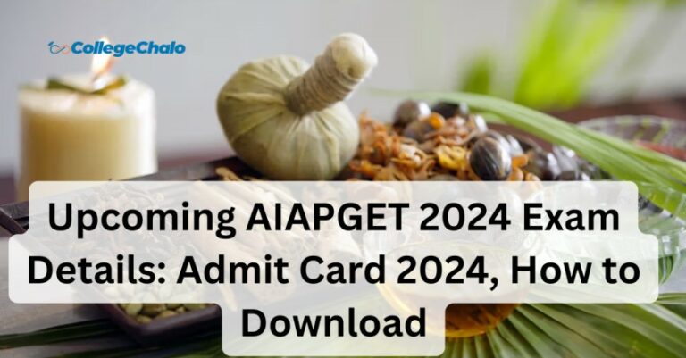 Upcoming AIAPGET 2024 Exam Details: Admit Card 2024, How to Download