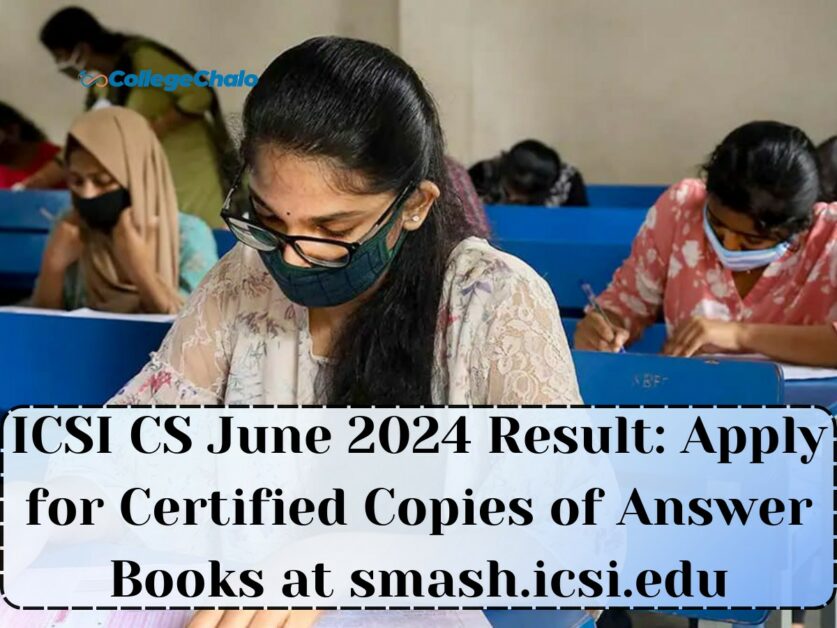 ICSI CS June 2024 Result Apply for Certified Copies of Answer Books at