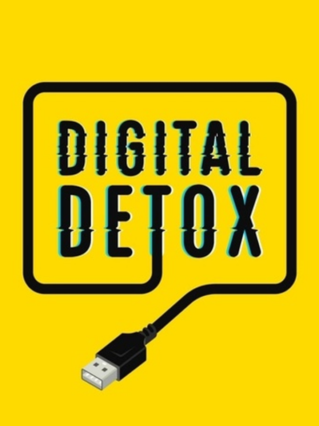 5 Things You Should Do When On Digital Detox