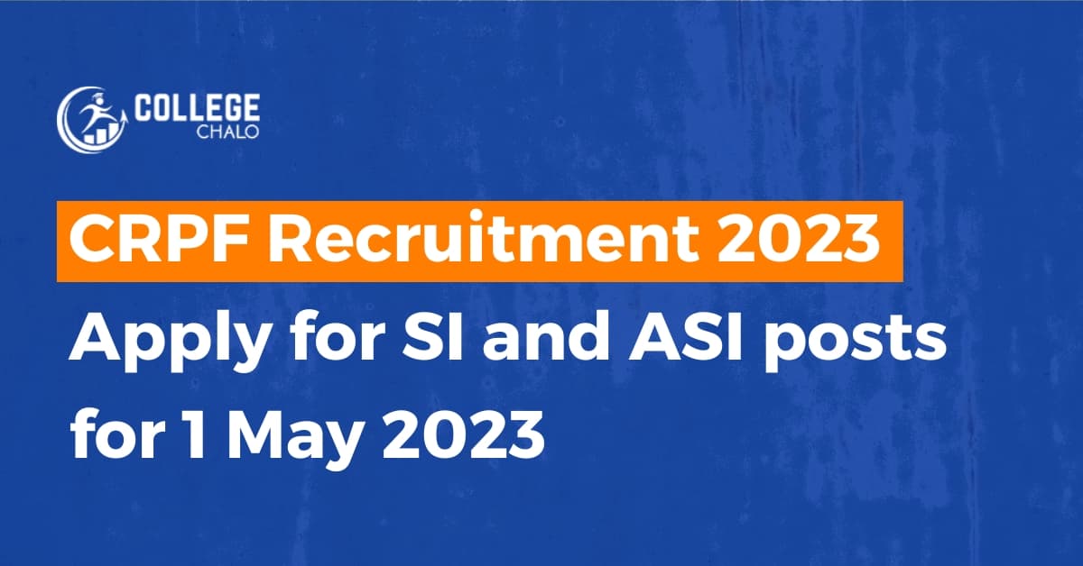 CRPF Recruitment 2023: Apply for SI and ASI posts from 1 May 2023 CRPF Recruitment 2023: Apply for SI and ASI posts from 1 May 2023