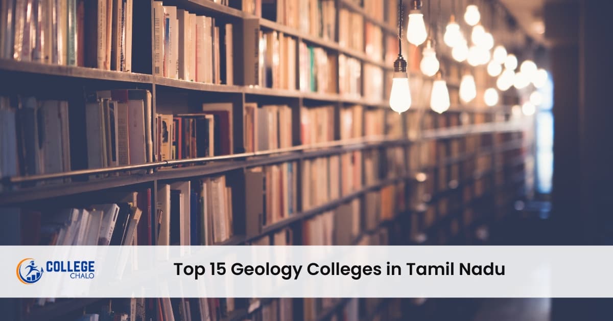 Top 15 Geology Colleges in Tamil Nadu Top 15 Geology Colleges in Tamil Nadu