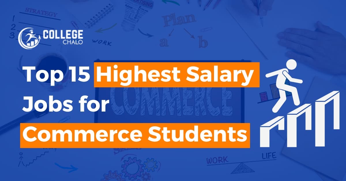 Top 15 Highest Salary Jobs for Commerce Students Top 15 Highest Salary Jobs for Commerce Students