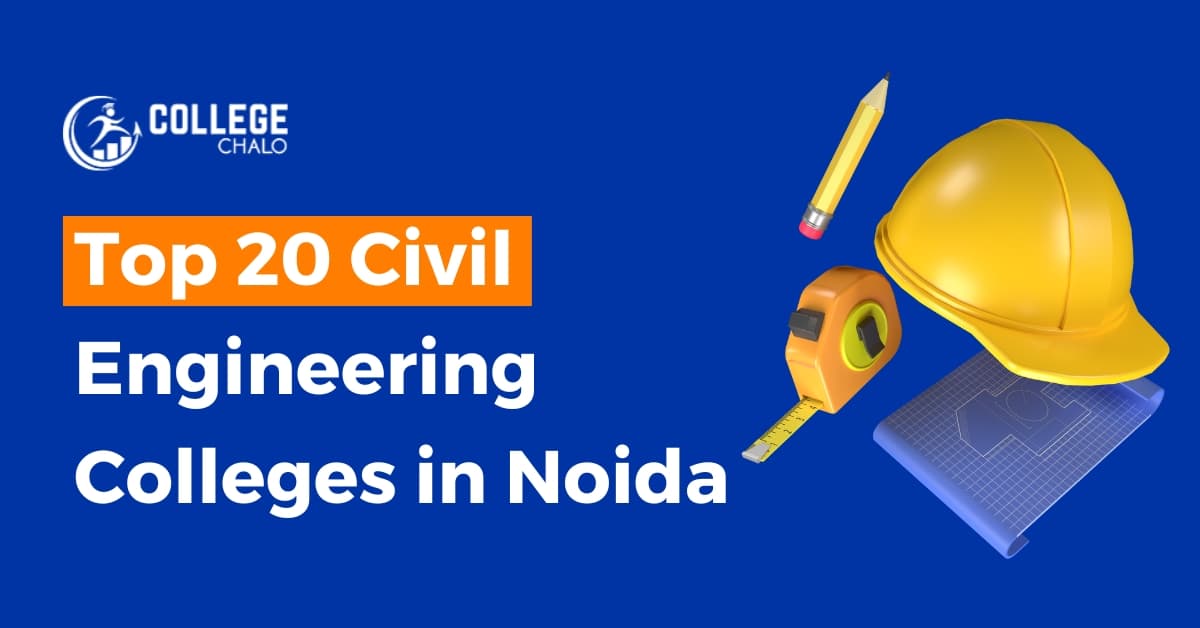Top 20 Civil Engineering Colleges in Noida Top 20 Civil Engineering Colleges in Noida