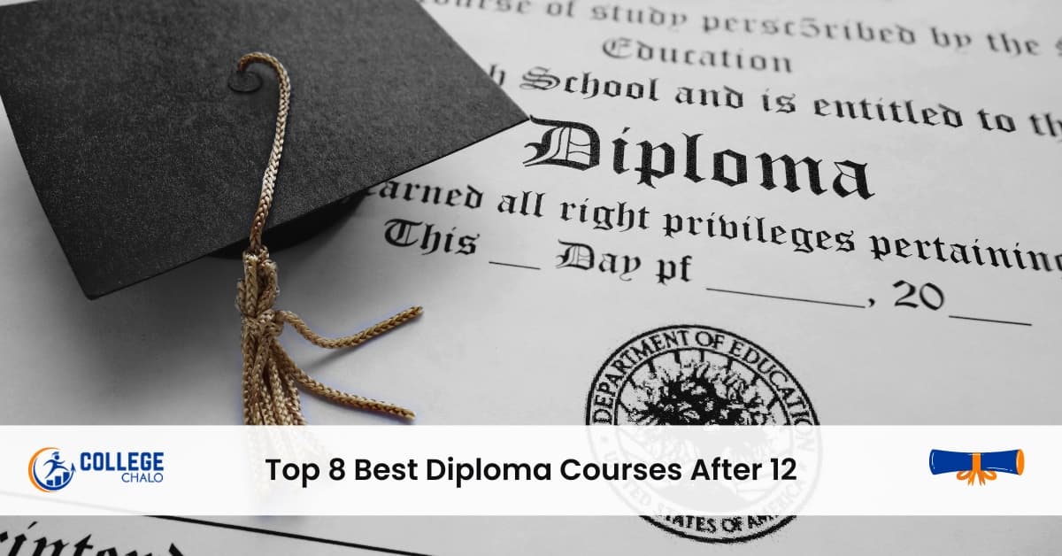 Top 8 Best Diploma Courses After 12 Top 8 Best Diploma Courses After 12