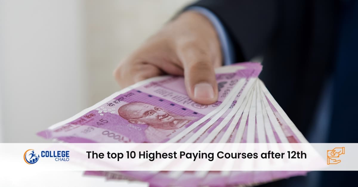 The top 10 highest paying courses after 12th The top 10 highest paying courses after 12th