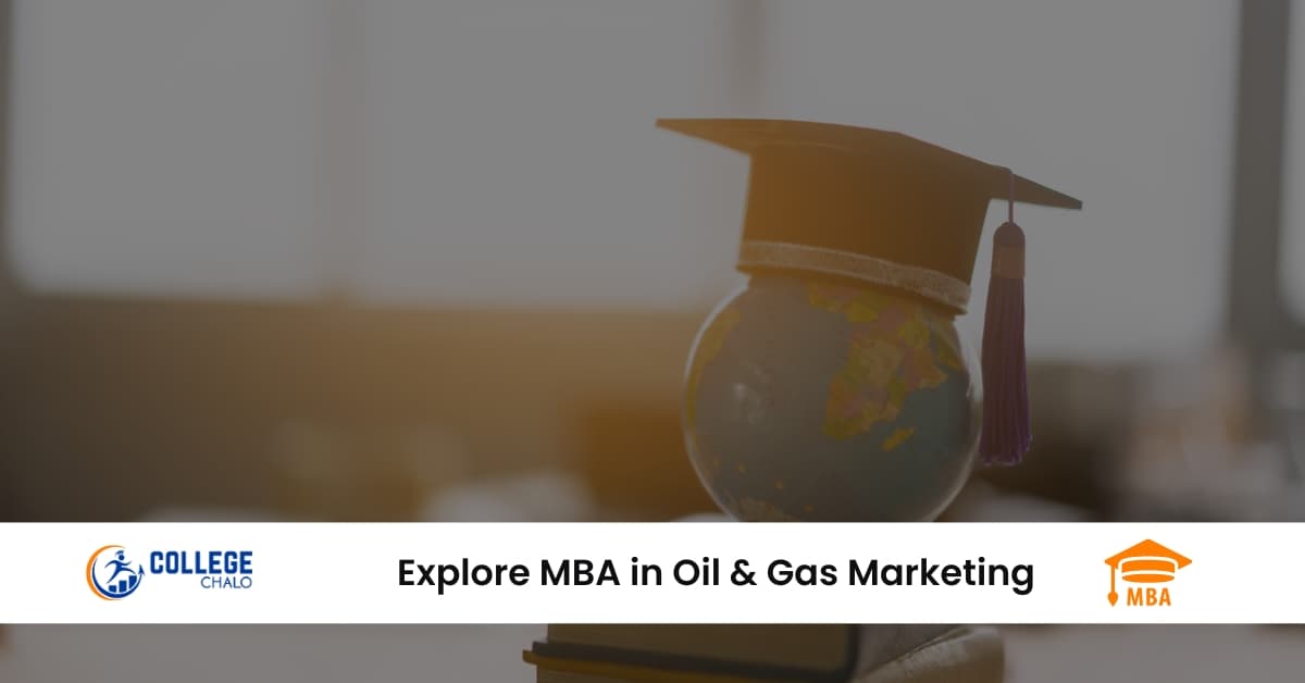 Explore MBA in Oil & Gas Marketing Explore MBA in Oil & Gas Marketing