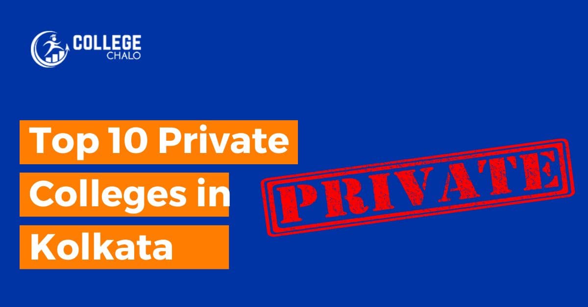Top 10 Private Colleges in Kolkata latest list 2023 Top 10 Private Colleges in Kolkata latest list 2023