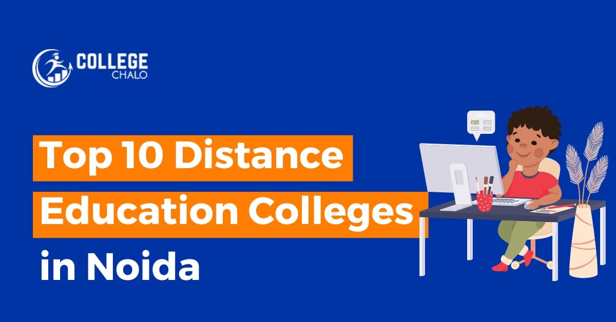 Top 10 Distance Education Colleges in Noida Top 10 Distance Education Colleges in Noida