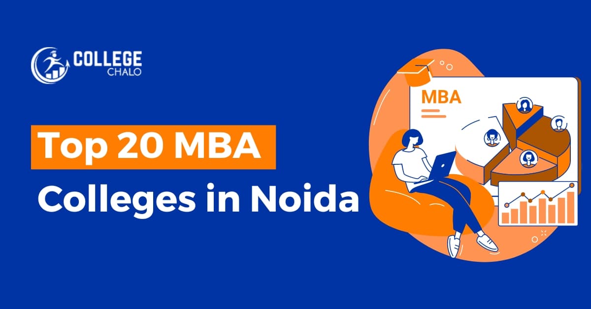 Top 20 MBA Colleges in Noida Top 20 MBA Colleges in Noida