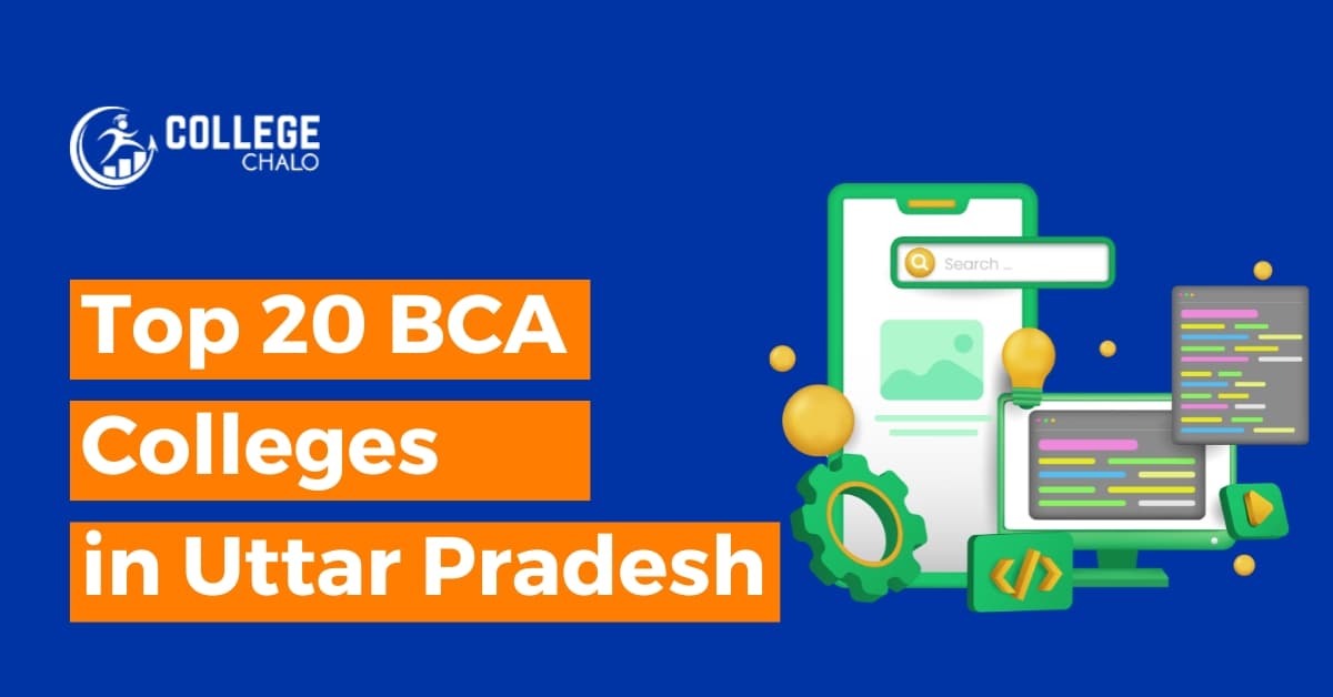 Top 20 BCA Colleges in Uttar Pradesh latest list 2023 Top 20 BCA Colleges in Uttar Pradesh latest list 2023