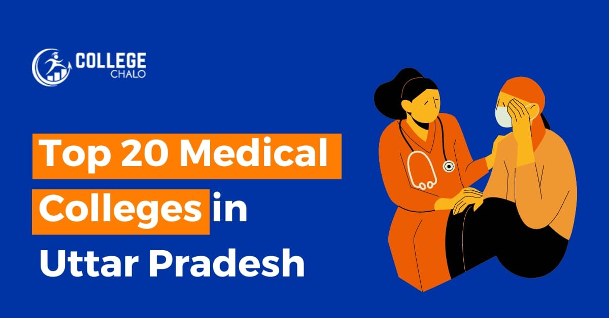 Top 20 Medical Colleges in Uttar Pradesh Top 20 Medical Colleges in Uttar Pradesh