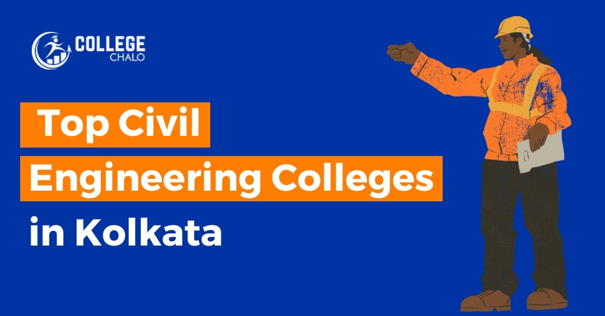 Top Civil Engineering Colleges in Kolkata latest list 2023 Top Civil Engineering Colleges in Kolkata latest list 2023