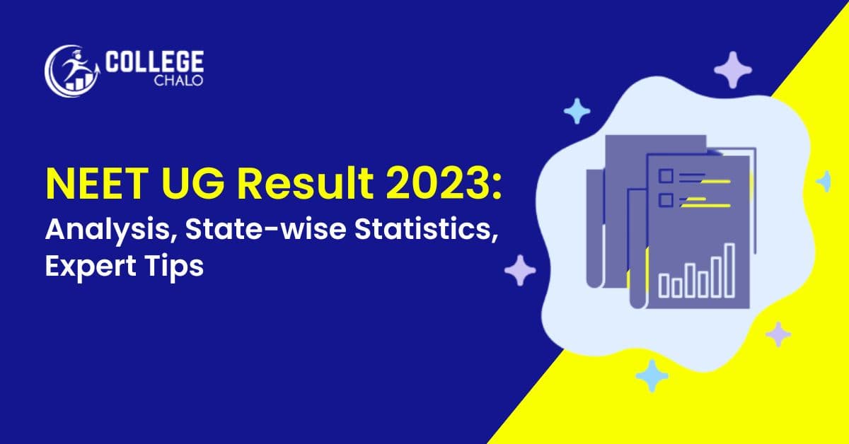 NEET UG Result 2023: Analysis, State-wise Statistics, Expert Tips NEET UG Result 2023: Analysis, State-wise Statistics, Expert Tips