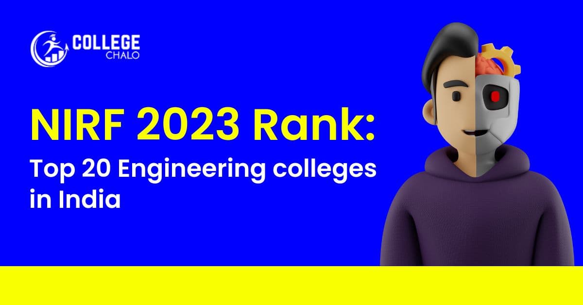 NIRF Rank 2023: Top 20 Engineering Colleges in India NIRF Rank 2023: Top 20 Engineering Colleges in India