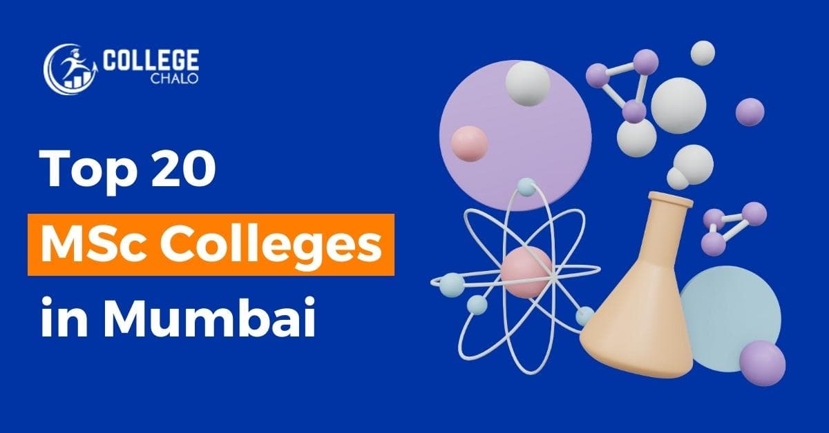Top 20 MSc Colleges in Mumbai Top 20 MSc Colleges in Mumbai