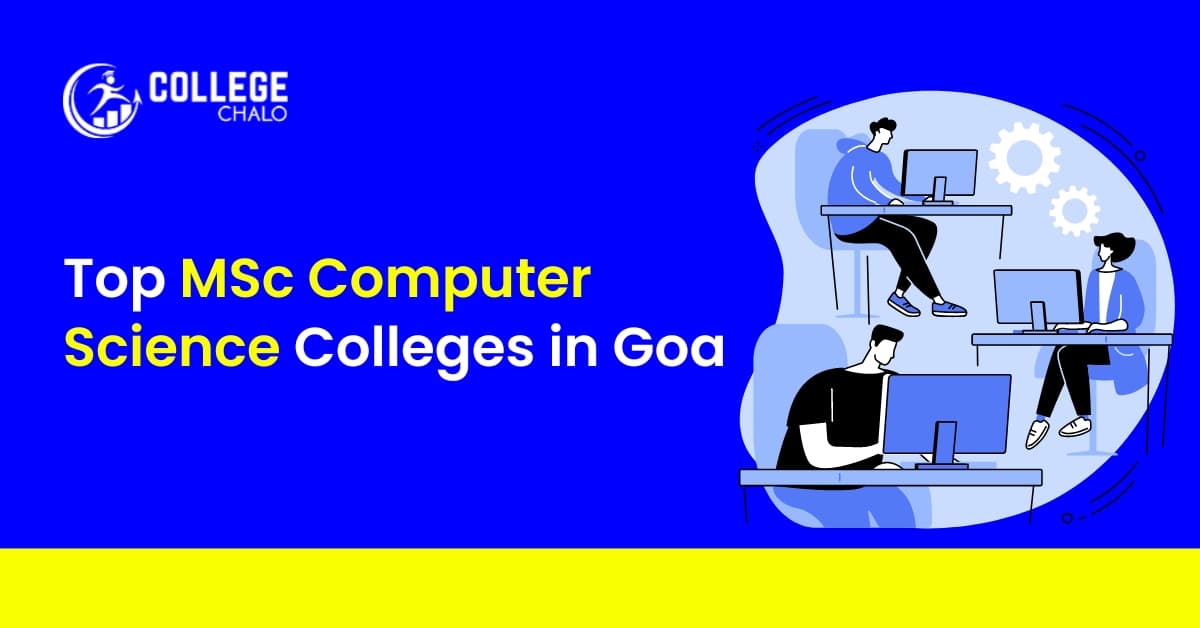 Top MSc Computer Science Colleges in Goa Top MSc Computer Science Colleges in Goa