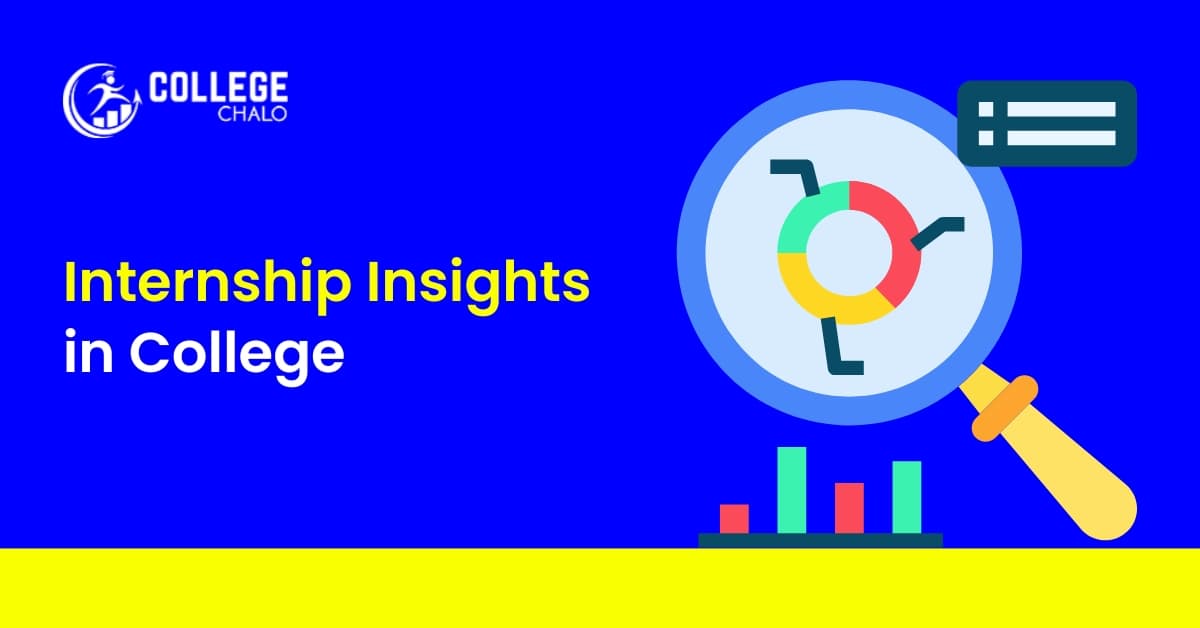 Internship Insights in Colleges in India Internship Insights in Colleges in India
