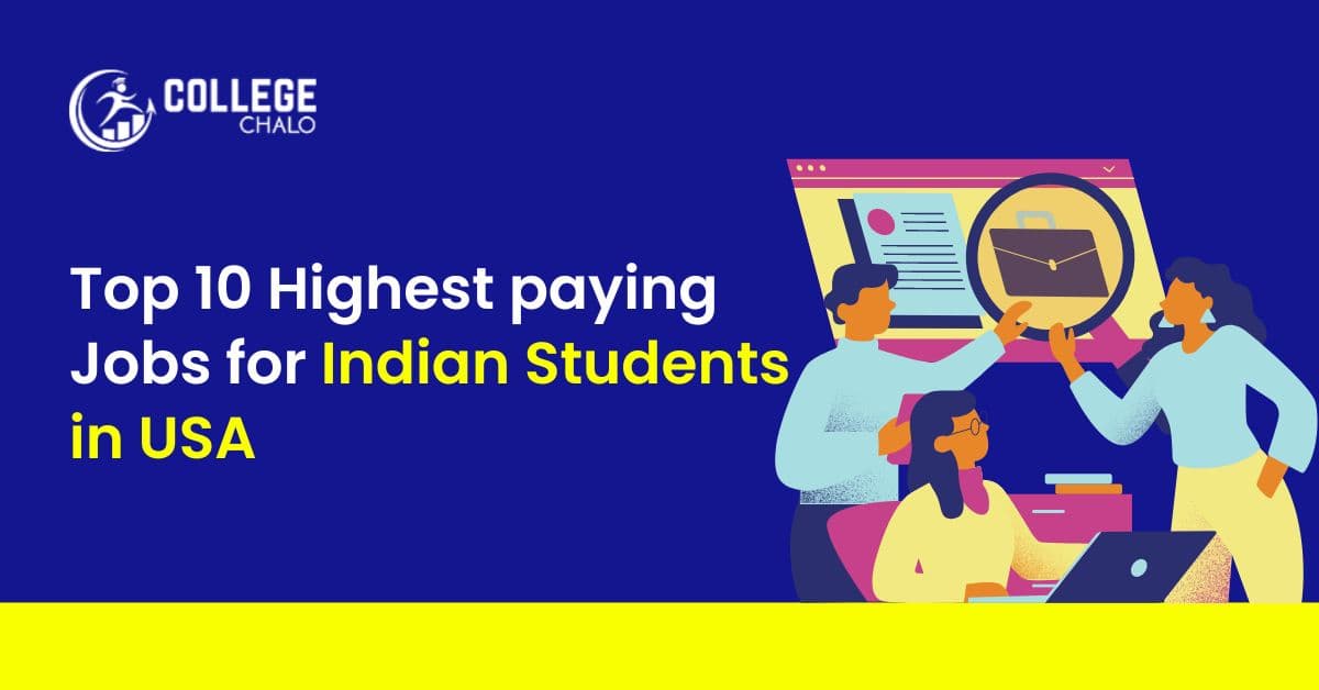 Top 10 Highest paying Jobs for Indian Students in USA Top 10 Highest paying Jobs for Indian Students in USA