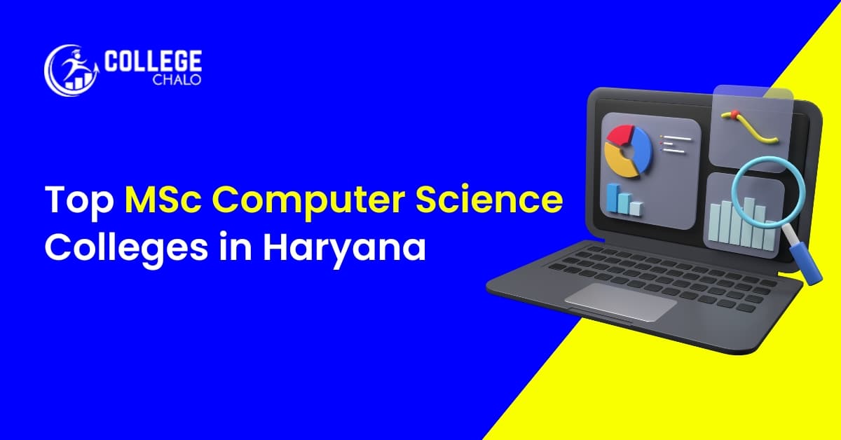 Top MSc Computer Science Colleges in Haryana Top MSc Computer Science Colleges in Haryana
