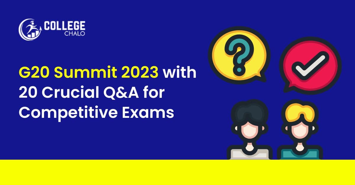 G20 Summit 2023: 20 Crucial Q&A for Competitive Exams G20 Summit 2023: 20 Crucial Q&A for Competitive Exams