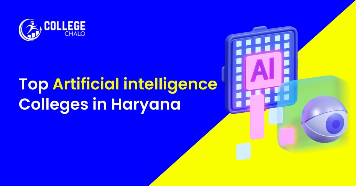 Top Artificial Intelligence Colleges in Haryana Top Artificial Intelligence Colleges in Haryana