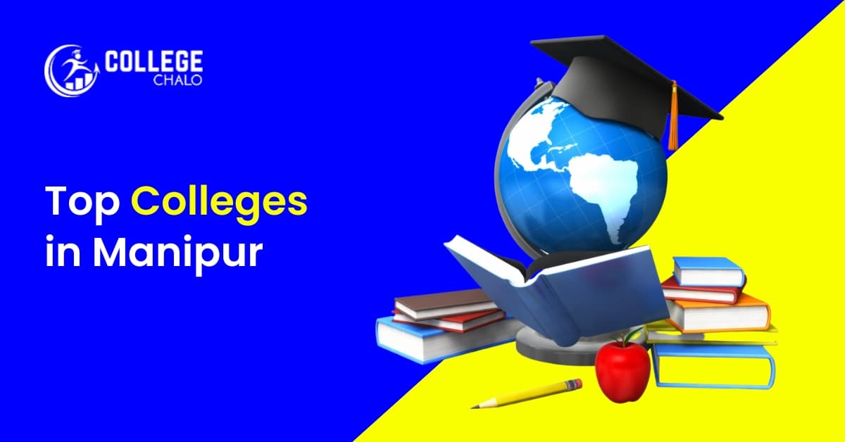 Top Colleges in Manipur Top Colleges in Manipur
