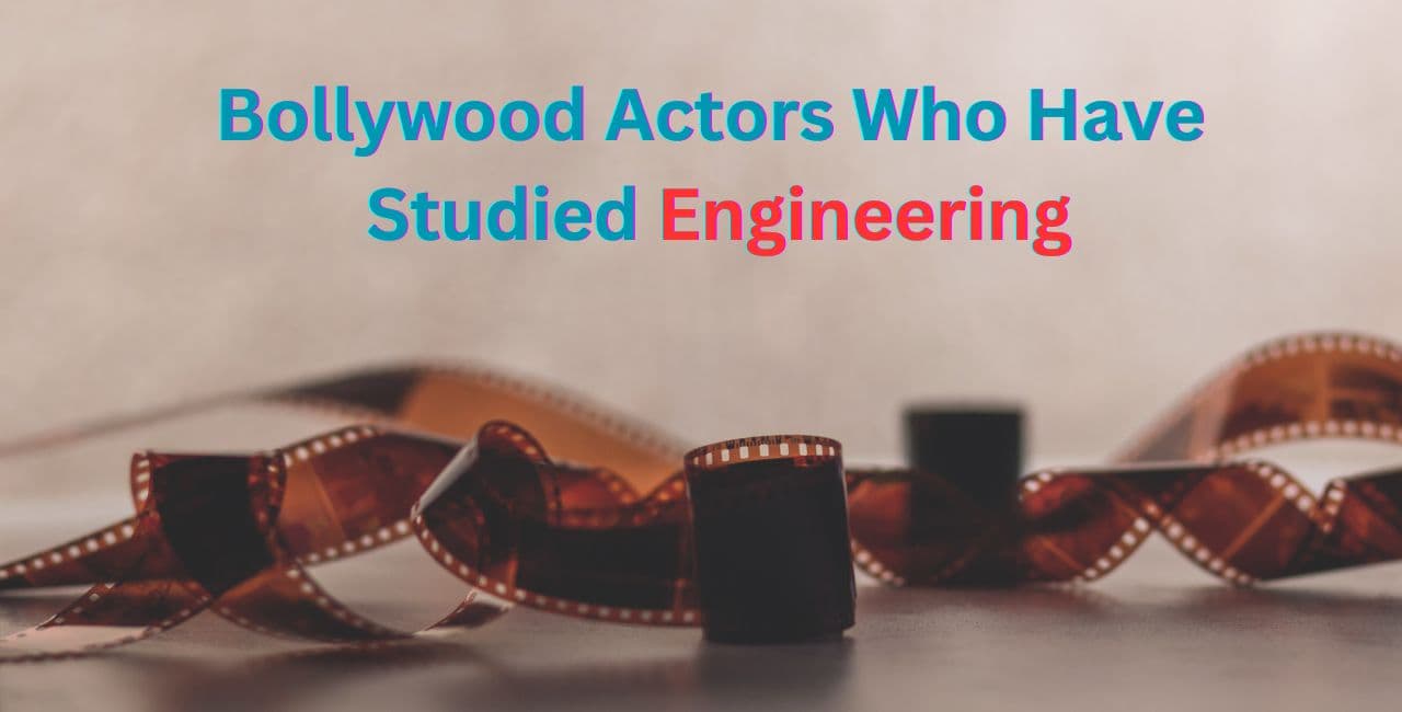 10 Bollywood Actors Who Have Studied Engineering 10 Bollywood Actors Who Have Studied Engineering