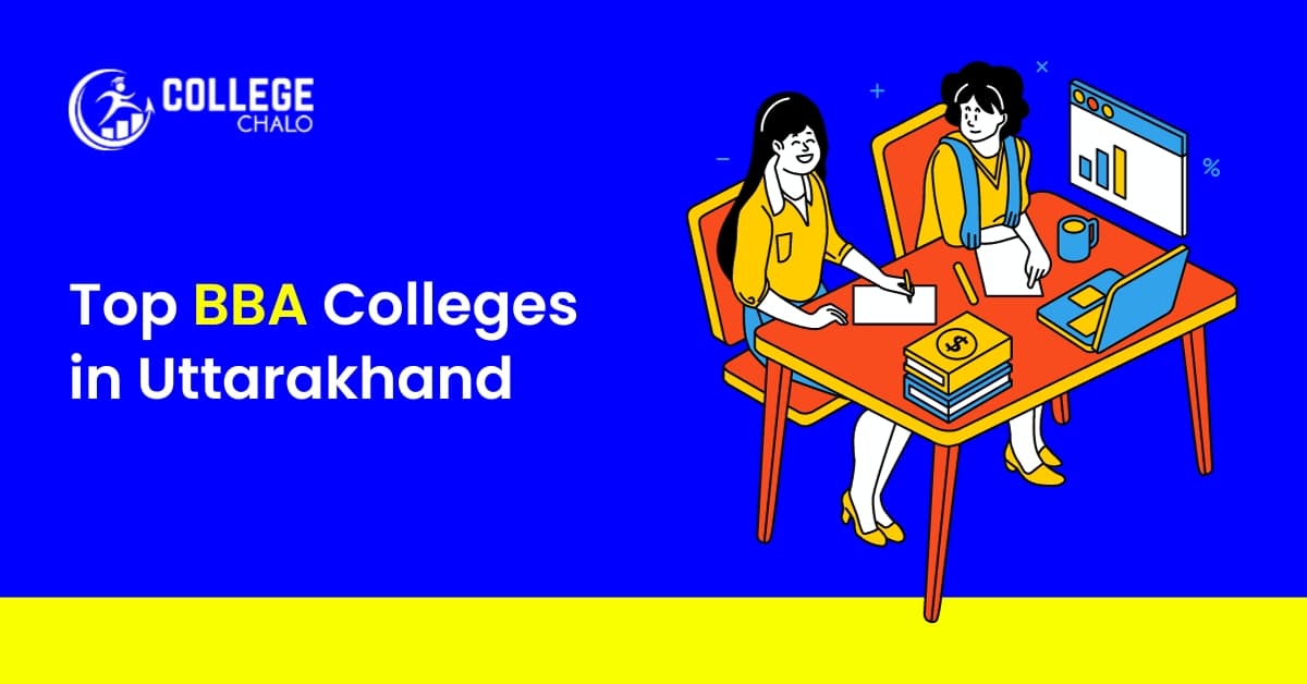 Top BBA Colleges in Uttarakhand Top BBA Colleges in Uttarakhand