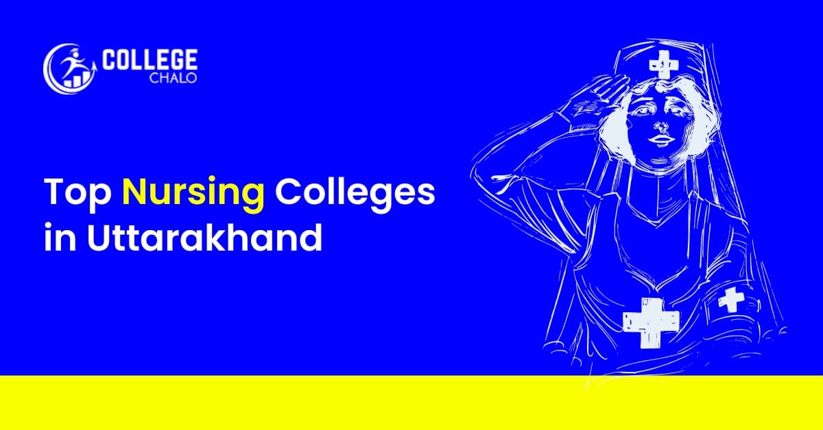 Top Nursing Colleges in Uttarakhand Top Nursing Colleges in Uttarakhand