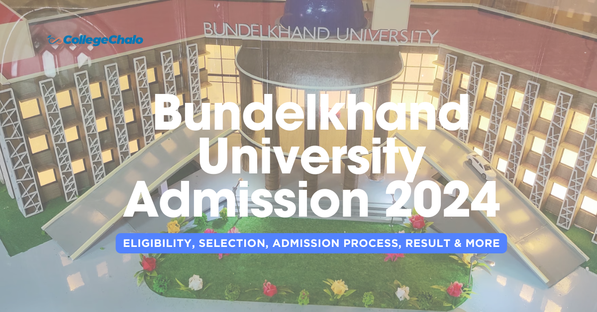Bundelkhand University Admission 2024: Eligibility, Selection, Process, Result & more Bundelkhand University Admission 2024: Eligibility, Selection, Process, Result & more