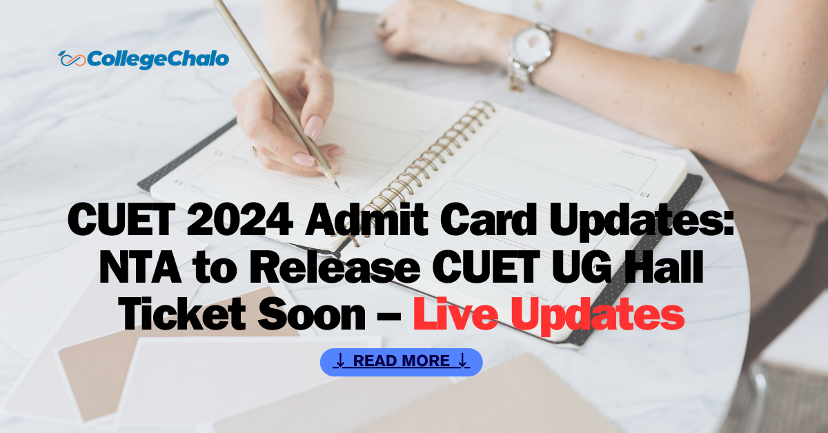CUET UG 2024 Admit Card Updates: NTA to Release CUET UG Hall Ticket Soon – Live Updates CUET UG 2024 Admit Card Updates: NTA to Release CUET UG Hall Ticket Soon – Live Updates