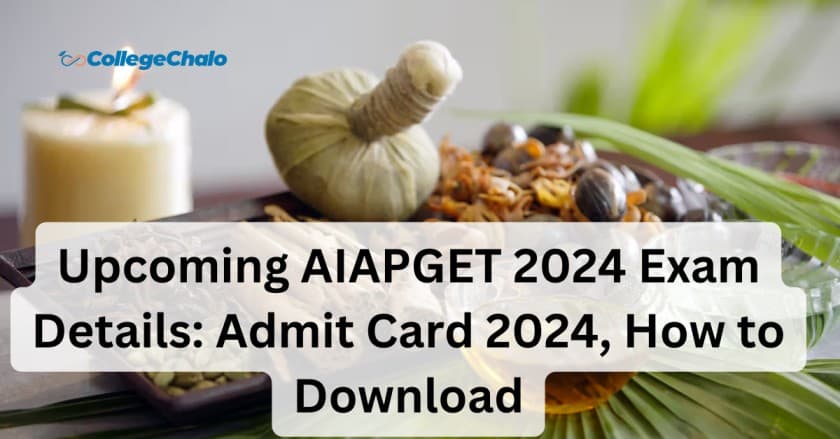 Upcoming AIAPGET 2024 Exam Details: Admit Card 2024, How to Download Upcoming AIAPGET 2024 Exam Details: Admit Card 2024, How to Download