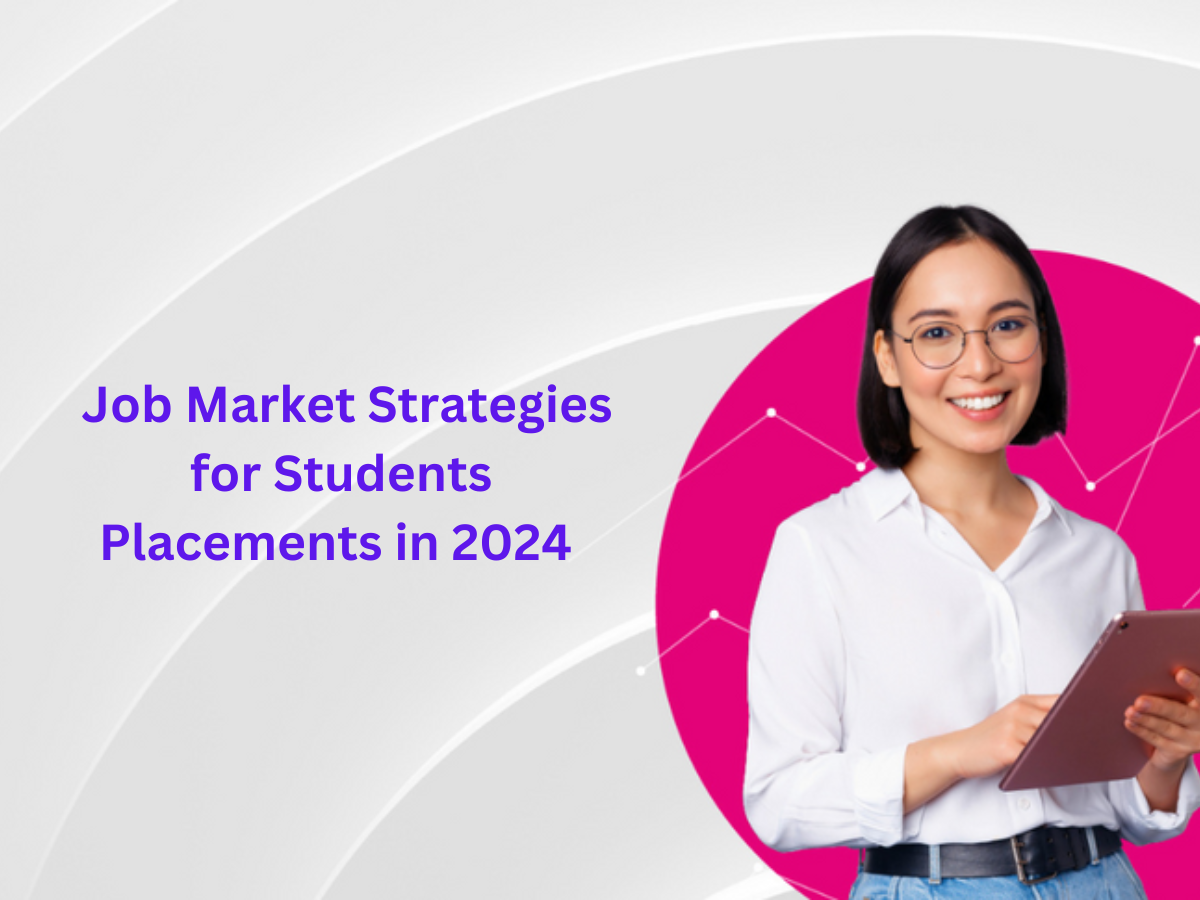 Economic Recession : Job Market Strategies for Students Placements in 2024 Economic Recession : Job Market Strategies for Students Placements in 2024