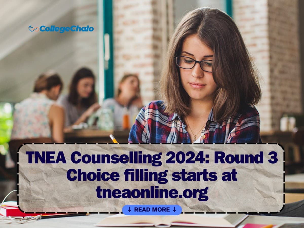 TNEA Counselling 2024: Round 3 Choice filling starts at tneaonline.org TNEA Counselling 2024: Round 3 Choice filling starts at tneaonline.org