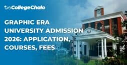 Graphic Era University Admission 2026: Application, Courses & Fees Graphic Era University Admission 2026: Application, Courses & Fees